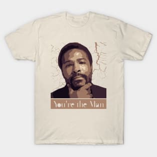 You're the Man T-Shirt